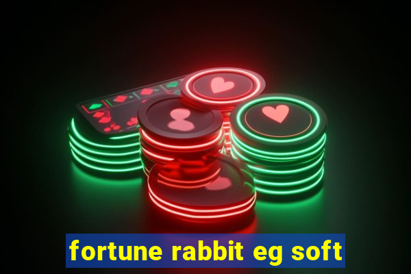 fortune rabbit eg soft